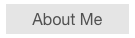 About Me